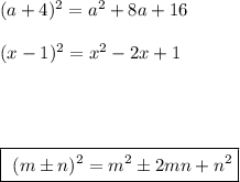 (a+4)^2=a^2+8a+16\\\\(x-1)^2=x^2-2x+1\\\\\\\\\\\boxed{\ (m\pm n)^2=m^2\pm 2mn+n^2}