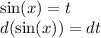 \sin(x) = t \\ d( \sin(x) ) = dt