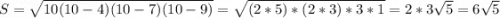 S=\sqrt{10(10-4)(10-7)(10-9)}=\sqrt{(2*5)*(2*3)*3*1}=2*3\sqrt{5}=6\sqrt{5}