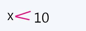Запишите в виде неравенства утверждение:x меньше 10​
