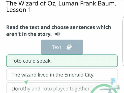 The Wizard of Oz, Luman Frank Baum. Lesson 1 Read the text and choose sentences which aren’t in the