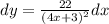 dy=\frac{22}{ {(4x + 3)}^{2} } dx\\