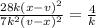 \frac{28k(x-v)^{2} }{7k^{2}(v-x)^{2} } = \frac{4}{k} \\