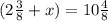 (2 \frac{3}{8} + x) = 10 \frac{4}{8}