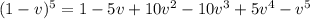 (1-v)^5=1-5v+10v^2-10v^3+5v^4-v^5