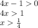 4x-10\\4x1\\x\frac{1}{4}