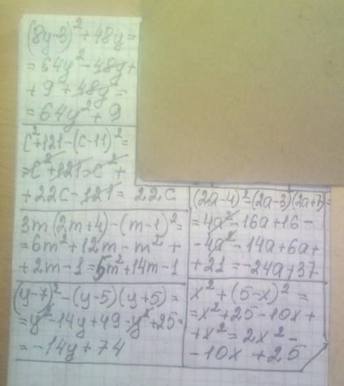 (8y-3)^2+48y= c^2+121-(c-11)^2=3m(2m+4)-(m-1)^2=(y-7)^2-(y-5)(y+5)=(2a-4)^2-(2a-3)(2a+7)=