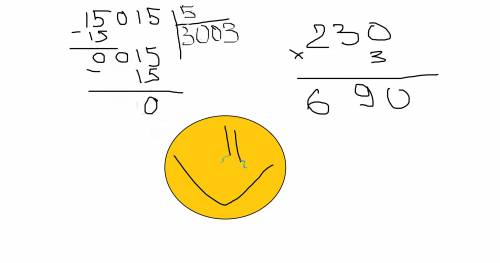 Столбик 15015:5= Столбик 230×3= Столбик Уменьшить умножение и деление.