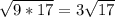 \sqrt{9*17}=3\sqrt{17}