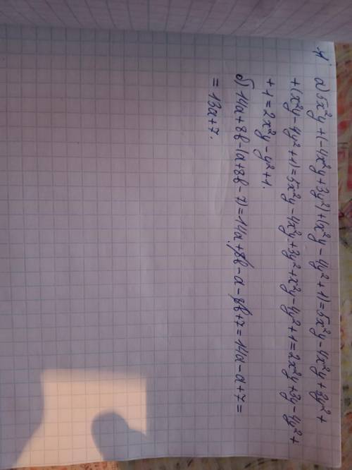 Упростите выражения : а ) 5x^2 y + ( - 4x^2y + 3y^2 ) + ( x^2y – 4y^2 +1 ) б ) 14a + 8b – ( a + 8b –