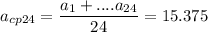 \displaystyle a_{cp24} = \frac{a_1+....a_{24}}{24} =15.375