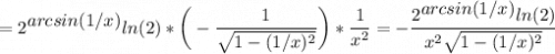 \displaystyle =2^{ \displaystyle arcsin(1/x)} ln(2)* \bigg (-\frac{1}{\sqrt{1-(1/x)^2} } \bigg )*\frac{1}{x^2} =-\frac{ 2^{ \displaystyle arcsin(1/x)} ln(2) }{x^2\sqrt{1-(1/x)^2} }