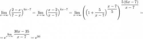 \lim\limits _{x \to \infty}\Big(\dfrac{2-x}{7-x}\Big)^{6x-7}=\lim\limits _{x \to \infty}\Big(\dfrac{x-2}{x-7}\Big)^{6x-7}=\lim\limits _{x \to \infty}\left(\Big(1+\dfrac{5}{x-7}\Big)^{\dfrac{x-7}{5}}\right)^{\dfrac{5\, (6x-7)}{x-7}}=\\\\\\=e^{\lim\limits _{x \to \infty}\dfrac{30x-35}{x-7}}=e^{30}