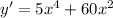 y' = 5 {x}^{4} + 60 {x}^{2}