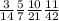 \frac{3}{14} \frac{5}{7} \frac{10}{21} \frac{11}{42}