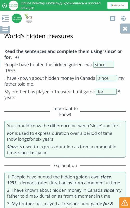 World’s hidden treasures Read the sentences and complete them using ‘since’ or for. People have hunt