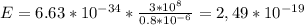 E=6.63*10^{-34} *\frac{3*10^{8}}{0.8*10^{-6} } =2,49*10^{-19}