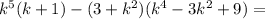 k^5 (k+1) - (3+k^2) (k^4-3k^2 +9) =