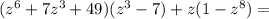 (z^6+7z^3+49)(z^3-7)+z(1-z^8)=