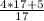 \frac{4*17+5}{17}