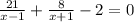 \frac{21}{x-1} +\frac{8}{x+1} -2=0