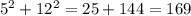 5^2+12^2=25+144=169