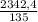 \frac{2342,4}{135}