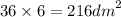 36 \times 6 = 216 {dm}^{2}