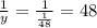 \frac{1}{y} =\frac{1}{\frac{1}{48}} =48