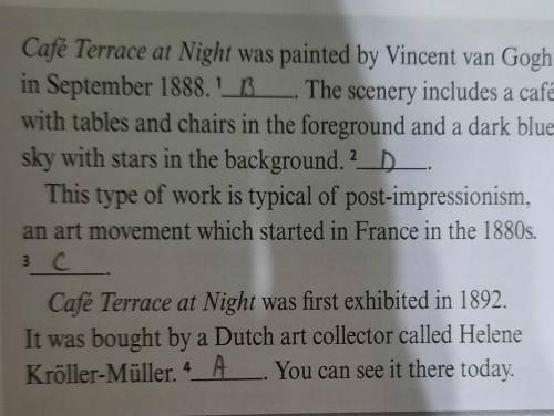 8 Put sentences a-d in the correct place in the text.Café Terrace at Night was painted by Vincent va