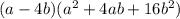 (a-4b)(a^{2} +4ab+16b^{2} )