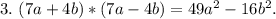 3.\ (7a+4b)*(7a-4b)=49a^2-16b^2.