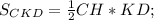 S_{CKD}=\frac{1 }{2} CH*KD;