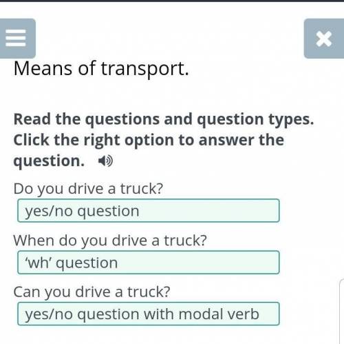 Means of transport. 3 - Read the questions and question types. Click the right option to answer th