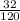 \frac{32}{120}