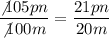 \dfrac{\not105pn}{\not100m} =\dfrac{21pn}{20m}