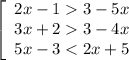 \left[\begin{array}{ccc}2x-13-5x\\3x+23-4x\\5x-3