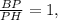 \frac{BP}{PH} =1 ,