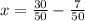 x = \frac{30}{50} - \frac{7}{50}