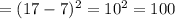 =(17-7)^2 =10^2=100