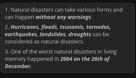 Listen to the recording. Click and choose the correct answer. 1. All kinds of natural disasters can