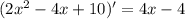 (2 {x}^{2} - 4x + 10) '= 4x - 4