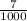 \frac{7}{1000}