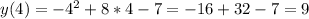 y(4)=-4^2+8*4-7=-16+32-7=9