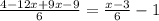 \frac{4 - 12x + 9x - 9}{6} = \frac{ x - 3}{6} - 1