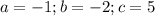 a=-1;b=-2;c=5