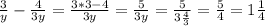 \frac{3}{y}-\frac{4}{3y}=\frac{3*3-4}{3y} =\frac{5}{3y} =\frac{5}{3\frac{4}{3} } =\frac{5}{4}=1\frac{1}{4}