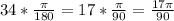 34*\frac{\pi }{180} =17*\frac{\pi }{90} =\frac{17\pi }{90}