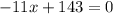 -11x+143=0