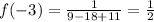 f(-3)=\frac{1}{9-18+11}= \frac{1}{2}